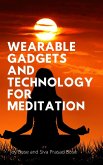Wearable Gadgets and Technology for Meditation (eBook, ePUB)