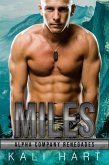 Miles (Alpha Company Renegades, #9) (eBook, ePUB) Miles (Alpha Company Renegades, #9) (eBook, ePUB)
