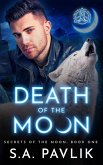 Death of the Moon (Secrets of the Moon, #1) (eBook, ePUB)