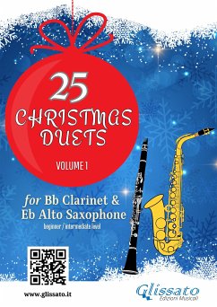 25 Christmas Duets for Bb Clarinet & Alto Sax - volume 1 (fixed-layout eBook, ePUB) - Alphonsus de Liguori, St.; Amadeus Mozart, Wolfgang; Brahms, Johannes; Carols, Christmas; Friedrich Handel, George