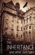 The Inheritance and Other Dark Tales... - Bild 1
