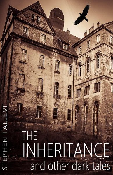 The Inheritance and Other Dark Tales (eBook, ePUB) The Inheritance and Other Dark Tales (eBook, ePUB)
