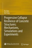 Progressive Collapse Resilience of Concrete Structures: Mechanisms, Simulations and Experiments (eBook, PDF)