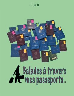 Balades à travers mes Passeports (eBook, ePUB)