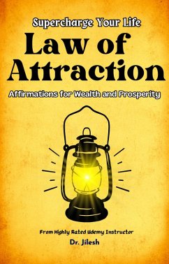 Supercharge Your Life: Law of Attraction Affirmations for Wealth and Prosperity (Self Help) (eBook, ePUB) - Jilesh