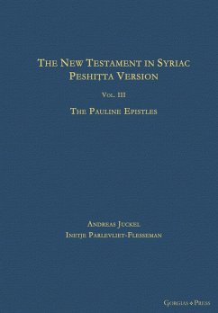 The New Testament in Syriac: Peshitta Version (eBook, PDF) - Juckel, Andreas; Parlevliet-Flesseman, Inetje