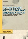 To the Court of the Tsarinas and Back Again (eBook, ePUB)