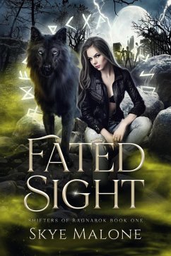 Fated Sight (Shifters of Ragnarok, #1) (eBook, ePUB) - Malone, Skye
