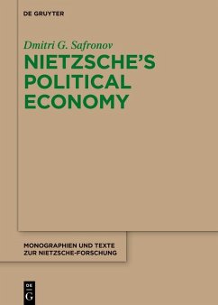 Nietzsche's Political Economy (eBook, ePUB) - Safronov, Dmitri G.