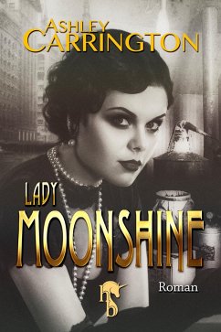 Lady Moonshine (eBook, ePUB) - Carrington, Ashley