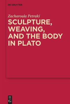 Cover Sculpture, weaving, and the body in Plato (eBook, ePUB)