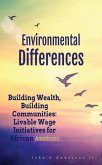 Building Wealth, Building Communities: Livable Wage Initiatives for African Americans (Systematic & Environmental Differences, #3) (eBook, ePUB)