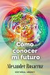 Cómo Conocer mi Futuro (eBook, ePUB) - Bild 1