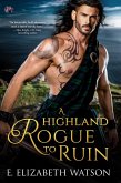 A Highland Rogue to Ruin (eBook, ePUB)