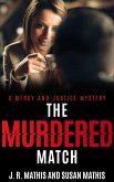 The Murdered Match (The Mercy and Justice Mysteries, #16) (eBook, ePUB)