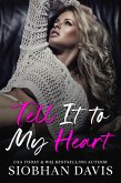 Tell It to My Heart (eBook, ePUB)