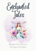 Enchanted Tales: Bilingual Fairy Stories Portuguese-English (eBook, ePUB)