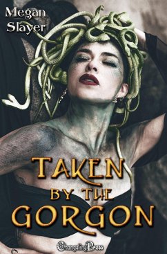 Taken by the Gorgon (eBook, ePUB) - Slayer, Megan