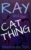 Ray and the Cat Thing (eBook, ePUB)