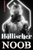 Höllischer Noob (Überlebens LitRPG Ranobe Trilogie, #1) (eBook, ePUB)