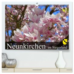 Neunkirchen im Siegerland (hochwertiger Premium Wandkalender 2024 DIN A2 quer), Kunstdruck in Hochglanz - Behner, Markus