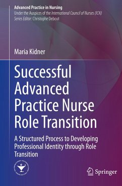 Successful Advanced Practice Nurse Role Transition - Kidner, Maria