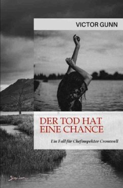 Der Tod hat eine Chance - Ein Fall für Inspektor Cromwell - Gunn, Victor