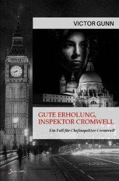 Gute Erholung, Inspektor Cromwell - Ein Fall für Chefinspektor Cromwell - Gunn, Victor
