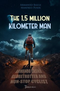 The 1,5 Million Kilometer Man - Basile, Armando