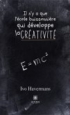 Il n&quote;y a que l&quote;école buissonnière qui développe la créativité (eBook, ePUB)