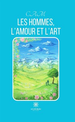 Les Hommes, l’amour et l’art (eBook, ePUB) - CAM