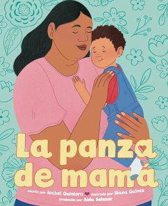 La Panza de Mamá (Mamá's Panza Spanish Edition) - Quintero, Isabel