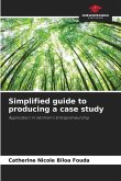 Simplified guide to producing a case study