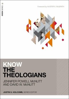 Know the Theologians - McNutt, Jennifer Powell; McNutt, David