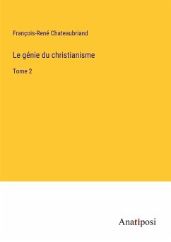 Le génie du christianisme - Chateaubriand, François-René