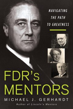Fdr's Mentors - Gerhardt, Michael J.