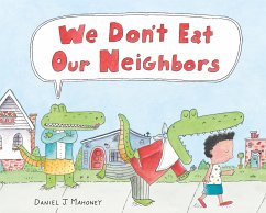 We Don't Eat Our Neighbors - Mahoney, Daniel J