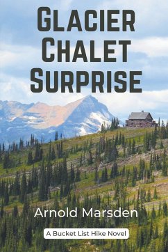 Glacier Chalet Surprise - Marsden, Arnold