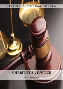 Christ et sa Justice - J. Waggoner, Ellet