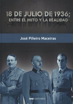 18 de Julio de 1936; entre el mito y la realidad