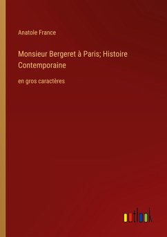 Monsieur Bergeret à Paris; Histoire Contemporaine