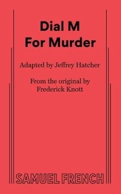 Dial M for Murder - Hatcher, Jeffrey; Knott, Frederick