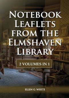 Notebook Leaflets from the Elmshaven Library - G. White, Ellen