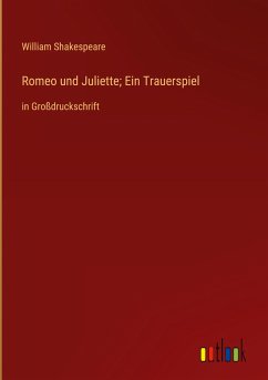 Romeo und Juliette; Ein Trauerspiel - Shakespeare, William