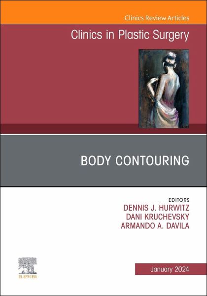 Body Contouring, an Issue of Clinics in Plastic Surgery Body Contouring, an Issue of Clinics in Plastic Surgery