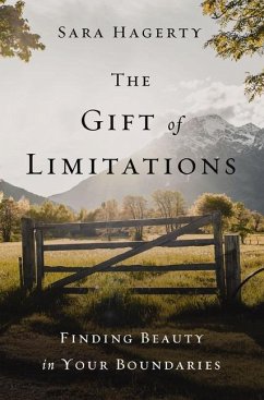 The Gift of Limitations - Hagerty, Sara
