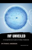 IVF Unveiled