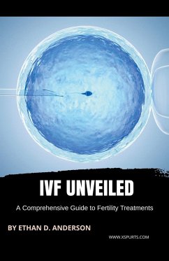 IVF Unveiled - Anderson, Ethan D