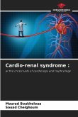 Cardio-renal syndrome :