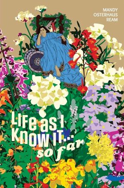 Life As I Know It...So Far - Ream, Mandy Osterhaus